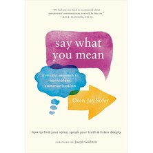 Shambhala Say What You Mean: A Mindful Approach To Nonviolent Communication