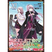 Seven Seas Skeleton Knight In Another World (Manga) Vol. 11