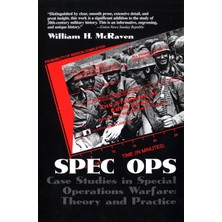Spec Ops: Case Studies In Special Operations Warfare: Theory And Practice
