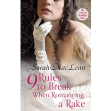 Nine Rules To Break When Romancing A Rake: Number 1 In Series