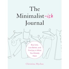 Tarcher The Minimalist-Ish Journal: Buy Less, Live Better, And Find Joy In What You Already Have