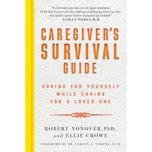 Skyhorse Publishing Caregiver's Survival Guide: Caring For Yourself While Caring For A Loved One