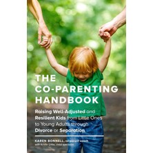Sasquatch Books The Co-Parenting Handbook: Raising Well-Adjusted And Resilient Kids From Little Ones To Young Adults