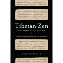 Tibetan Zen: Discovering A Lost Tradition