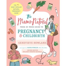 Gallery Books The Mama Natural Week-By-Week Guide To Pregnancy And Childbirth: Second Edition