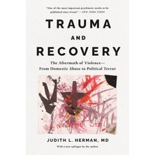 Basic Books Trauma And Recovery: The Aftermath Of Violence--From Domestic Abuse To Political Terror