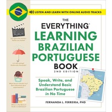 The Everything Learning Brazilian Portuguese Book, 2nd Edition: Speak, Write, And Understand Basic B