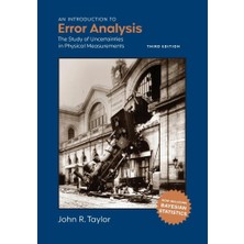 An Introduction To Error Analysis: The Study Of Uncertainties In Physical Measurements