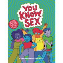 You Know, Sex: Bodies, Gender, Puberty, And Other Things