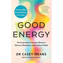 Thorsons Good Energy: The Number 1 New York Times Bestseller: The Groundbreaking Connection Between Glucose L