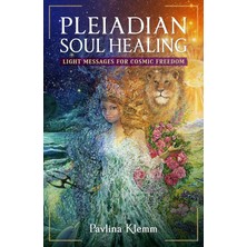 Findhorn Press Pleiadian Soul Healing: Light Messages For Cosmic Freedom