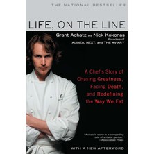 Avery Publishing Group Life, On The Line: A Chef's Story Of Chasing Greatness, Facing Death, And Redefining The Way We Eat