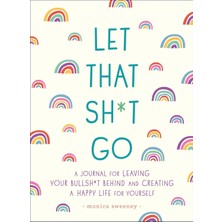 Castle Point Books Let That Sh*t Go: A Journal For Leaving Your Bullsh*t Behind And Creating A Happy Life