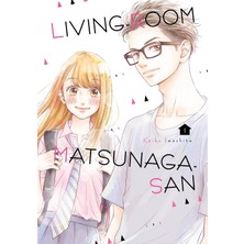 Kodansha Comics Living-Room Matsunaga-San 1