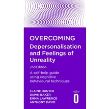 Robinson Press Overcoming Depersonalisation And Feelings Of Unreality, 2nd Edition: A Self-Help Guide Using Cogniti