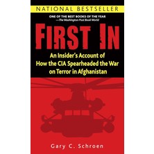 First In: An Insider's Account Of How The Cıa Spearheaded The War On Terror In Afghanistan
