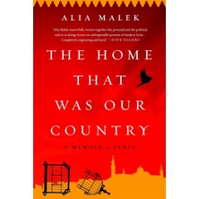 Bold Type Books The Home That Was Our Country: A Memoir Of Syria