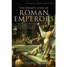 Robinson A Brief History Of The Private Lives Of The Roman Emperors