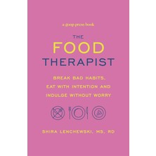 Sphere The Food Therapist: Break Bad Habits, Eat With Intention And Indulge Without Worry