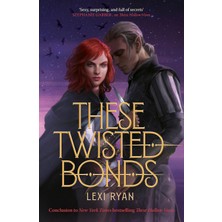 Hodderscape These Twisted Bonds: The Spellbinding Conclusion To The Stunning Fantasy Romance These Hollow Vows