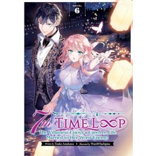 Airship 7th Time Loop: The Villainess Enjoys A Carefree Life Married To Her Worst Enemy! (Light Novel) Vol.