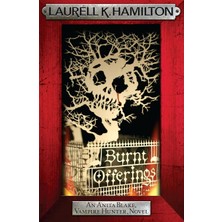 Headline Burnt Offerings: An Anita Blake, Vampire Hunter, Novel (Anita Blake, Vampire Hunter, Novels, Band 7)