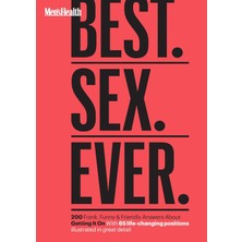 Men's Health Best. Sex. Ever.: 200 Frank, Funny & Friendly Answers About Getting It On