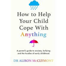 Spring How To Help Your Child Cope With Anything