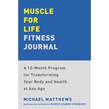 Gallery Books Muscle For Life Fitness Journal: A 12-Month Program For Transforming Your Body And Health At Any Age