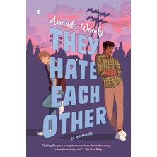 They Hate Each Other