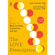 The Love Prescription: Seven Days To More Intimacy, Connection, And Joy: 1