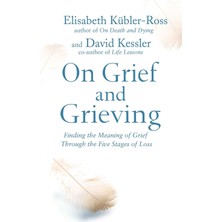 Simon On Grief And Grieving: Finding The Meaning Of Grief Through The Five Stages Of Loss