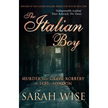 Pimlico The Italian Boy: Murder And Grave-Robbery In 1830S London