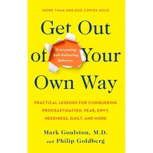 Tarcher Get Out Of Your Own Way: Overcoming Self-Defeating Behavior