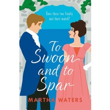 Headline Eternal To Swoon And To Spar: A New Whipsmart And Sweepingly Romantic Regency Rom-Com