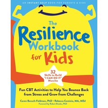 Instant Help Publications The Resilience Workbook For Kids: Fun Cbt Activities To Help You Bounce Back From Stress And Grow Fr