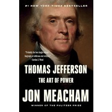 Thomas Jefferson: The Art Of Power