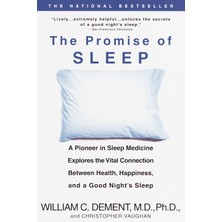 Dell The Promise Of Sleep: A Pioneer In Sleep Medicine Explores The Vital Connection Between Health, Happ