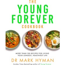 Yellow Kite The Young Forever Cookbook: The Follow-Up To The Sunday Times Bestseller: Over 100 Delicious Recipes