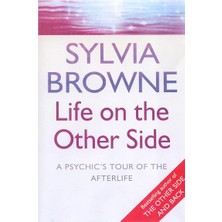 Life On The Other Side: A Psychic's Tour Of The Afterlife