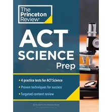 Princeton Review Act Science Prep: 4 Practice Tests + Review + Strategy For The Act Science Section