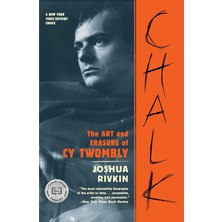 Chalk: The Art And Erasure Of Cy Twombly