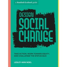 Ten Speed Press Design Social Change: Take Action, Work Toward Equity, And Challenge The Status Quo