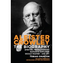 Watkins Publishing Aleister Crowley: The Biography: Spiritual Revolutionary, Romantic Explorer, Occult Master - And Spy