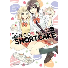 Seven Seas Kase-San And Shortcake (Kase-San And... Book 3)