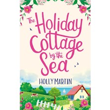 Sphere The Holiday Cottage By The Sea: An Utterly Gorgeous Feel Good Romantic Comedy