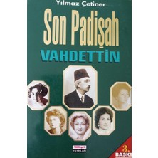 Milliyet Yayınları Son Padişah Vahdettin / Yılmaz Çetiner    (1993 Basım)
