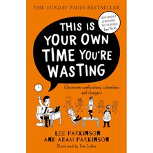 HarperCollins This Is Your Own Time You're Wasting: Classroom Confessions, Calamities And Clangers