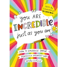 Vermilion You Are Incredible Just As You Are: How To Embrace Your Perfectly Imperfect Self