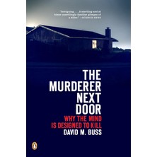 Penguin Books The Murderer Next Door: Why The Mind Is Designed To Kill